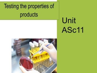 BTEC L1, Unit ASc 11, testing the properties of products