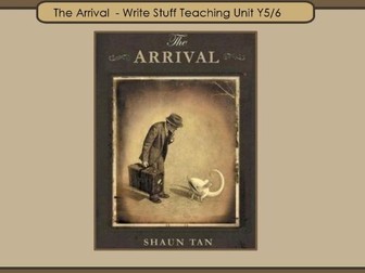 The Arrival Y5/6 Write Stuff Writing Unit