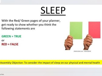 PSHE Assembly on the importance of sleep for a healthy body and mind.