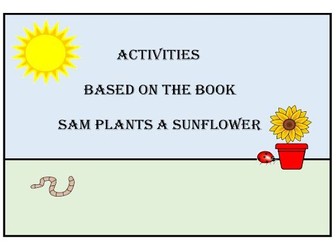 Sam Plants A Sunflower Themed Resources