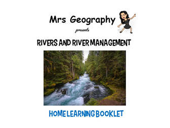 Rivers and river management HOME LEARNING BOOKLET
