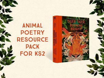 Animal Poetry Resources KS2 / Tiger, Tiger, Burning Bright!