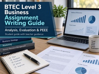 BTEC Level 3 Business Assignment Writing Guide | Analysis, Evaluation & PEEE