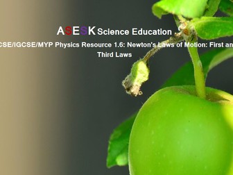 ASESK GCSE Physics Resource 1.6 - Newton's 1st and 3rd Laws
