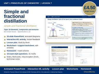 Edexcel IGCSE Chemistry Unit 1 – Principles of Chemistry: Lesson 7, Simple & Fractional Distillation