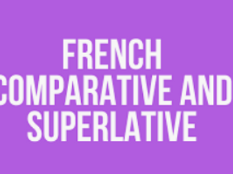 The comparative and superlative in French