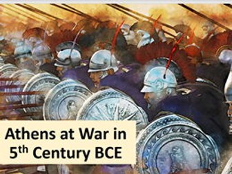 War & Warfare: Unit 2 - Athens at War (Lesson 1)