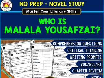 WHO IS MALALA YOUSAFZAI? Novel Study Comprehension, Critical Thinking, Vocab, MCQs, True or False,