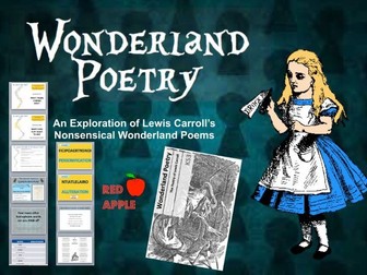 Alice in Wonderland Poetry - full SoW with ppt., resources, lesson plans etc. including Jabberwocky