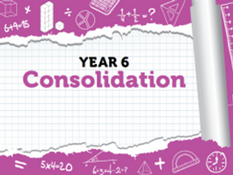 Year 6 Maths  Consolidation Pack - Summer Term - White Rose Maths' Resources
