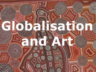 Globalisation and Art - KS3 presentation