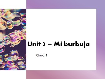 Claro 1 - Unit 2 - Mi Burbuja