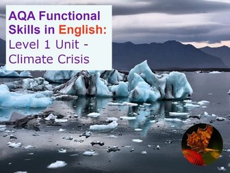 AQA Functional Skills in English: Level 1 Unit - Climate Change Crisis *NEW*
