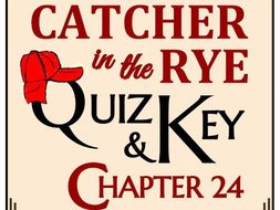 Catcher in the Rye Quiz - Chapter 24