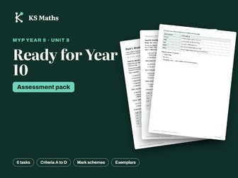MYP Year 9 Ready for Year 10 assessment: criteria A-D + mark schemes
