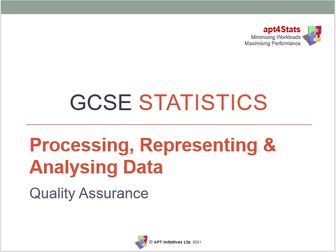 apt4Stats: PowerPoint for GCSE Statistics on QUALITY ASSURANCE (Lesson 14 of 14 on Analysing Data)