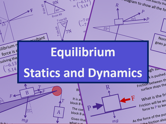 Equilibrium, resolving, Statics, Dynamics - A level A2 Mathematics Mechanics