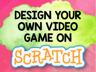 Design A Video Game on Scratch