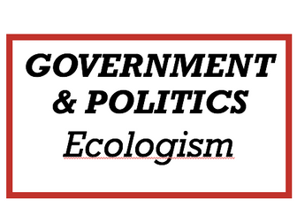 Politics Edexcel - Ecologism