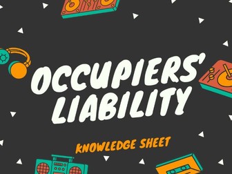 OCR LAW: OCCUPIERS' LIABILITY KNOWLEDGE SHEET
