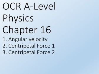 Circular motion: OCR A-Level Physics, Chapter 16