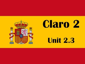 Claro 2 unit 2.3 – ¡Esto es la pera! (opinions, slang) [updated July '25]