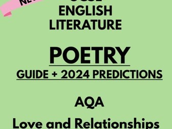 GCSE POETRY REVISION + 2024 PREDICTIONS FOR AQA (LOVE AND RELATIONSHIPS)