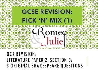 OCR Pick 'n' Mix Revision Questions: Literature: Romeo and Juliet