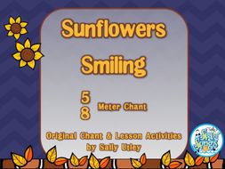 Sunflowers Smiling - A Fall Chant in 5/8 Meter