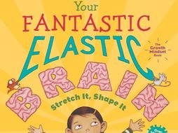 Your Fantastic Elastic Brain Lesson Plan | Teaching Resources