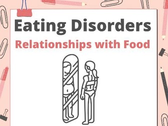 Eating Disorders PSHE - Relationships with Food