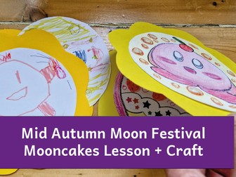 Mid Autumn Mooncake Lesson and Craft
