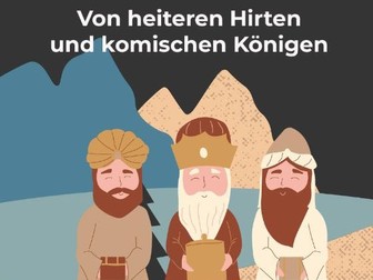 German Christmas Play / Nativity Script: Von heiteren Hirten & komischen Königen