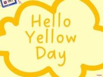 Hello Yellow Day Activity ideas