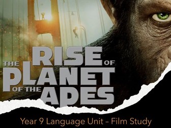 Year 9 Scheme: Film Study - Rise of the Planet of the Apes