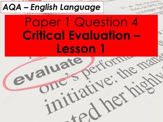 AQA English Language Paper 1 Question 4 – Critical Evaluation Lesson 1