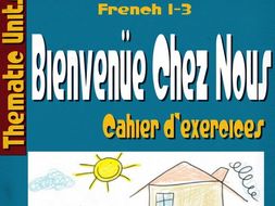 Bienvenüe Chez Nous Thematic Unit Workbook- Cahier d'Exercices