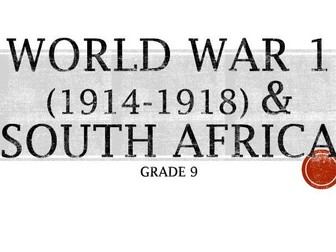 World War 1 & South Africa and rise to World War II