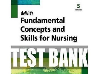 Dewits Fundamental Concepts And Skills For Nursing 5th Edition Williams Test Bank