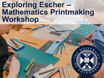 Exploring Escher – Mathematics Printmaking Workshop (Interdisciplinary Learning)