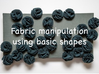 Fabric Manipulation Using Basic Shapes