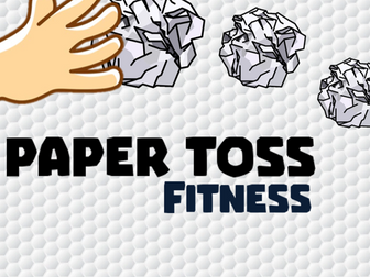 Paper Toss Fitness (Remote Learning)