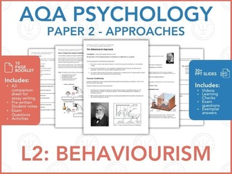 L2: Behaviourism - Approaches - AQA Psychology