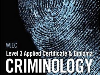WJEC Applied Diploma in Criminology Unit 3 Knowledge Organisers