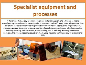 Design and technology GCSE Specialist equipment and processes RMT, paper and boards, timbers