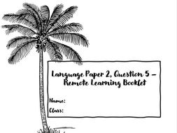 AQA Language Paper 2/Question 5 Remote Learning Booklet | Teaching Resources