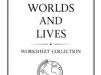 'Worlds and Lives' Worksheet Collection