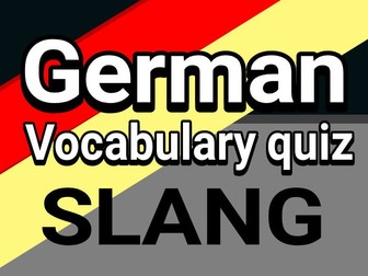 GERMAN SLANG & COLLOQUIALISMS QUIZ