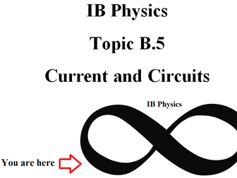 IB Physics Topic B.5 Current and Circuits