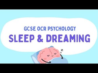 OCR GCSE Psychology Sleep and Dreaming Resources